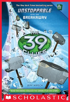 The 39 Clues: Unstoppable Book 2: Breakaway