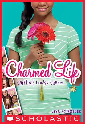 Charmed Life #1: Caitlin's Lucky Charm