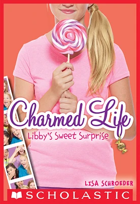 Charmed Life #3: Libby's Sweet Surprise