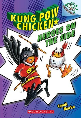 Heroes on the Side: A Branches Book (Kung Pow Chicken #4