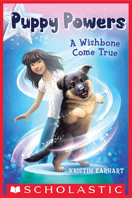 Puppy Powers #1: A Wishbone Come True