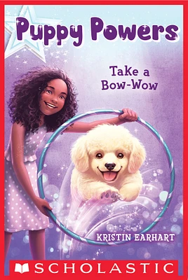 Puppy Powers #3: Take a Bow-Wow