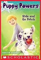 Puppy Powers #4: Hide and Go Fetch