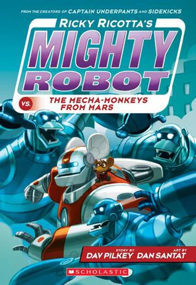 Ricky Ricotta's Mighty Robot vs. the Mecha-Monkeys from Mars (Ricky Ricotta's Mighty Robot #4)