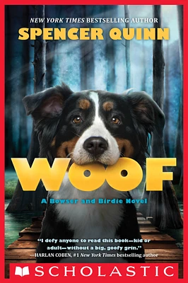 Woof: A Bowser and Birdie Novel