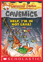 Help, I'm in Hot Lava! (Geronimo Stilton Cavemice #3)