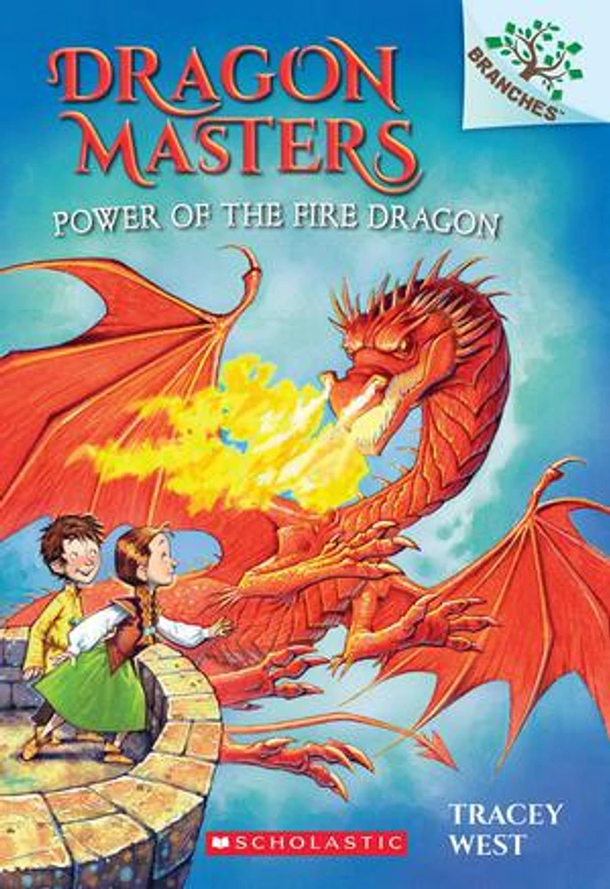 Power of the Fire Dragon: A Branches Book (Dragon Masters #4)