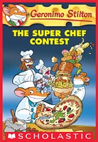 Geronimo Stilton #58: the Super Chef Contest