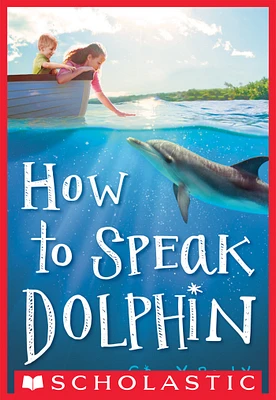 How to Speak Dolphin