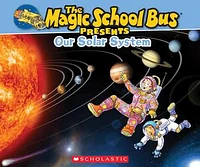 The Magic School Bus Presents: Our Solar System