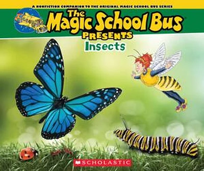 The Magic School Bus Presents: Insects