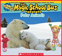 Magic School Bus Presents: Polar Animals