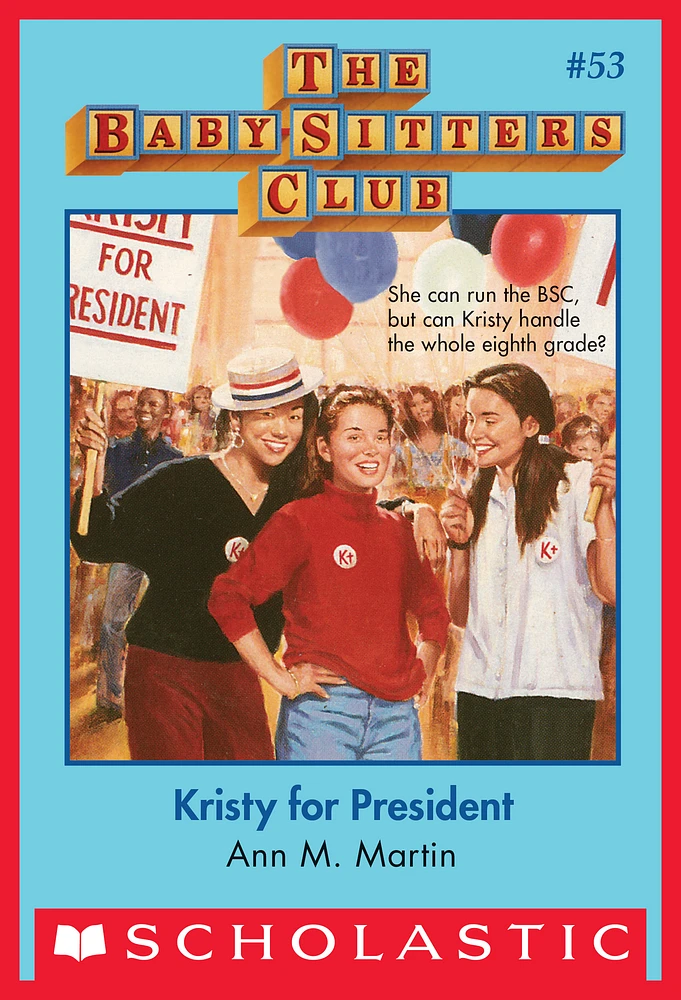 The Baby-Sitters Club #53: Kristy for President