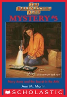 The Baby-Sitters Club Mysteries #5: Mary Anne and the Secret in the Attic