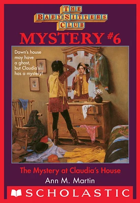 The Baby-Sitters Club Mysteries #6: Mystery at Claudia's House