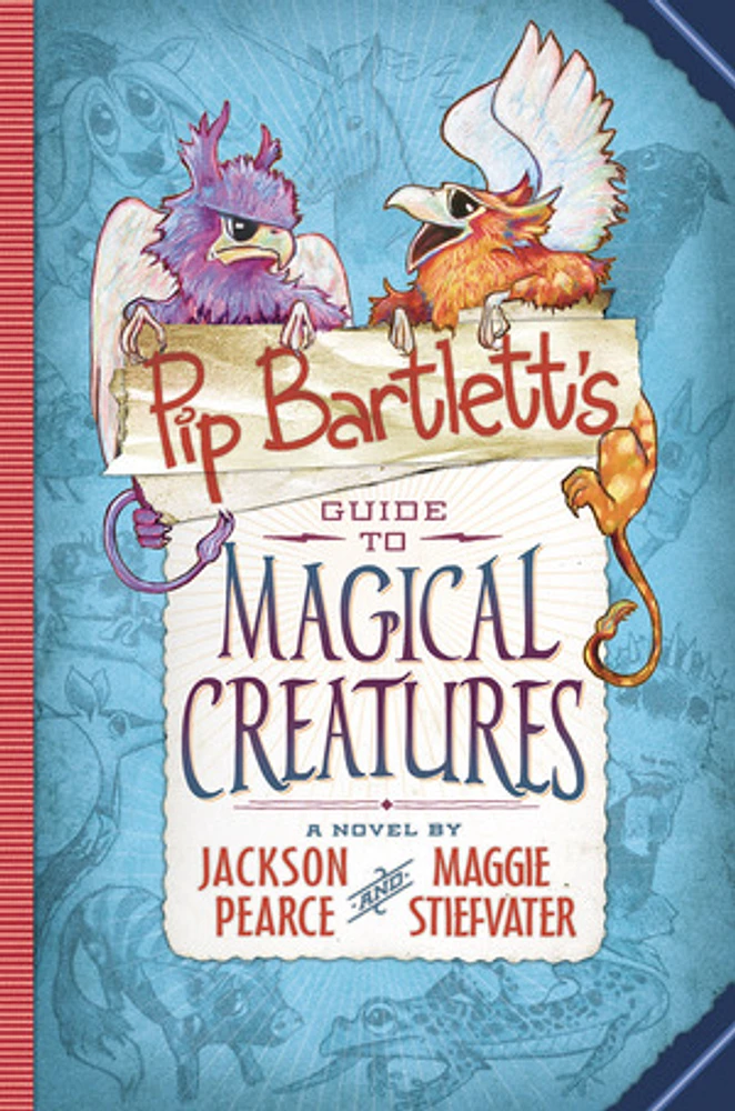 Pip Bartlett's Guide to Magical Creatures (Pip Bartlett #1)