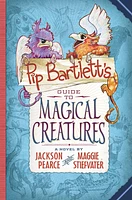 Pip Bartlett's Guide to Magical Creatures (Pip Bartlett #1)