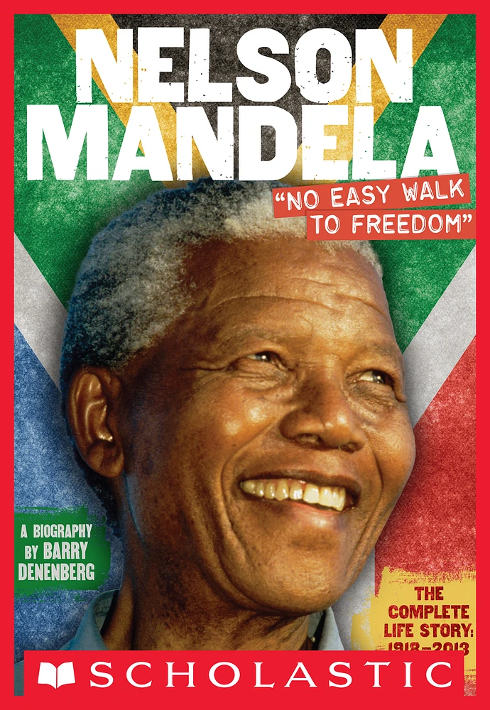 Nelson Mandela: "No Easy Walk to Freedom"