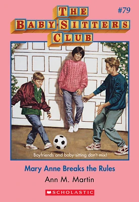 The Baby-Sitters Club #79: Mary Anne Breaks the Rules