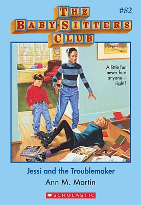 The Baby-Sitters Club #82: Jessi and the Troublemaker