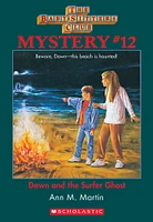 The Baby-Sitters Club Mystery #12: Dawn and the Surfer Ghost