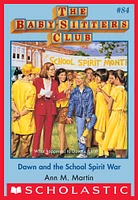 The Baby-Sitters Club #84: Dawn and the School Spirit War