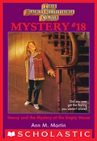 The Baby-Sitters Club Mystery #18: Stacey and the Mystery of the Empty House