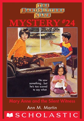 The Baby-Sitters Club Mystery #24: Mary Anne and the Silent Witness