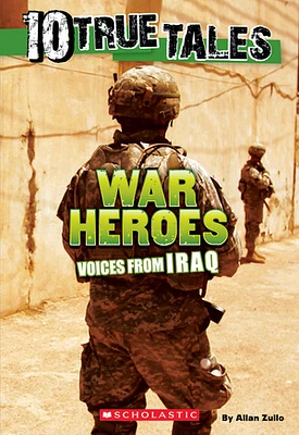 War Heroes From Iraq (10 True Tales)