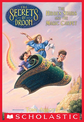 The Secrets of Droon #1: The Hidden Stairs and the Magic Carpet