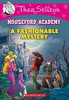 A Fashionable Mystery (Thea Stilton Mouseford Academy #8)