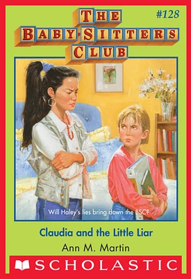 Claudia and the Little Liar (The Baby-Sitters Club #128)