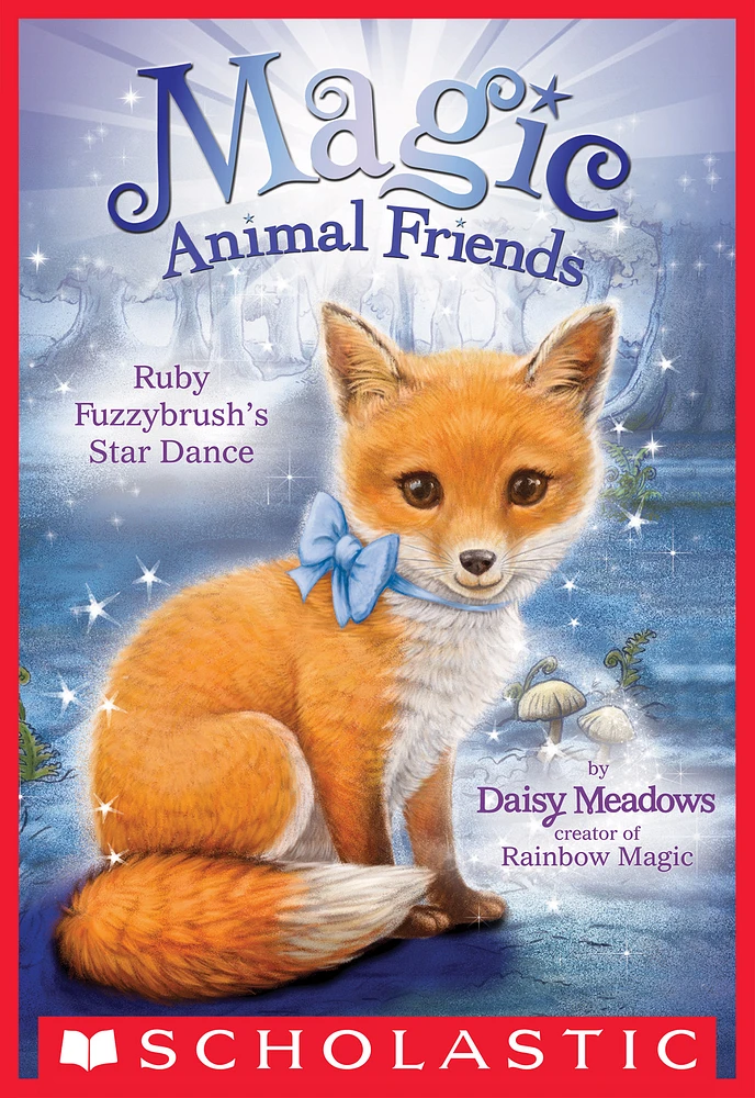 Ruby Fuzzybrush's Star Dance (Magic Animal Friends #7)