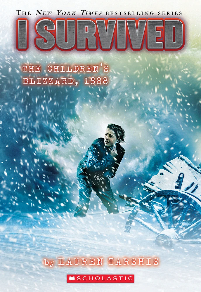 I Survived the Children's Blizzard, 1888 (I Survived #16)