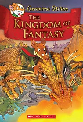 The Kingdom of Fantasy (Geronimo Stilton and the Kingdom of Fantasy #1)