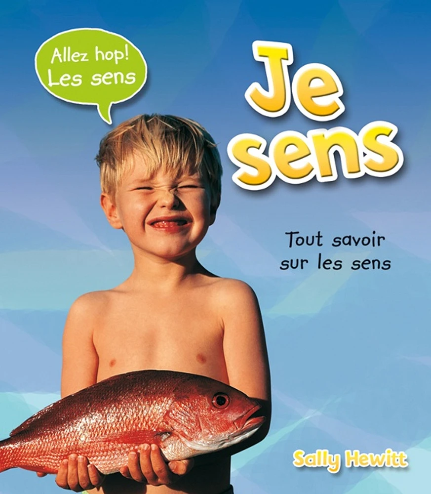 Je sens, tout savoir sur les sens