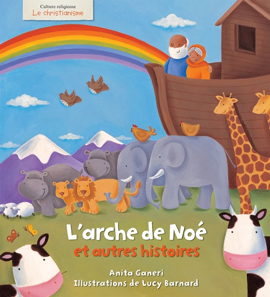 Le christianisme : L'arche de Noé et autres histoires