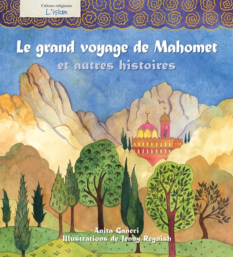 Islam : le Grand Voyage de Mahomet et Autres Histoires (L')