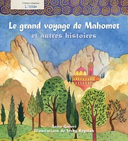 Islam : le Grand Voyage de Mahomet et Autres Histoires (L')