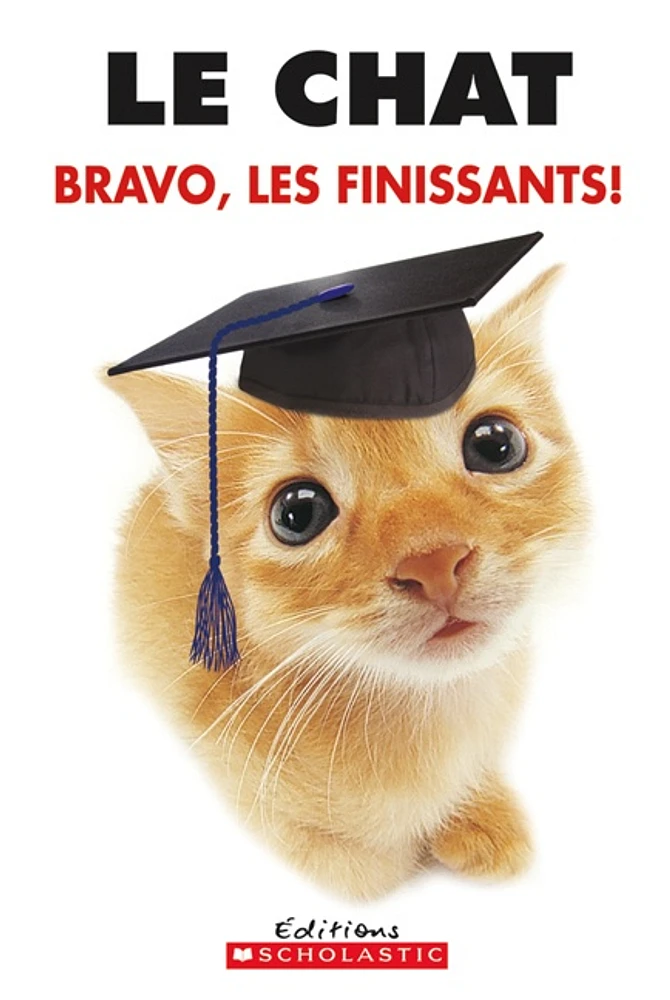 Le chat : Bravo, les finissants!