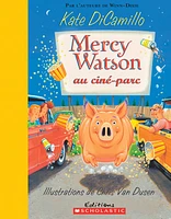 Mercy Watson T.6:  Au ciné-parc