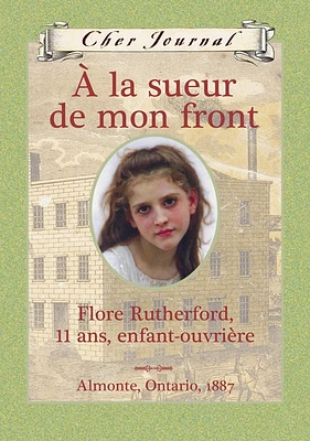 À la sueur de mon front, Flore Rutherford 11 ans, enfant-ouvriere