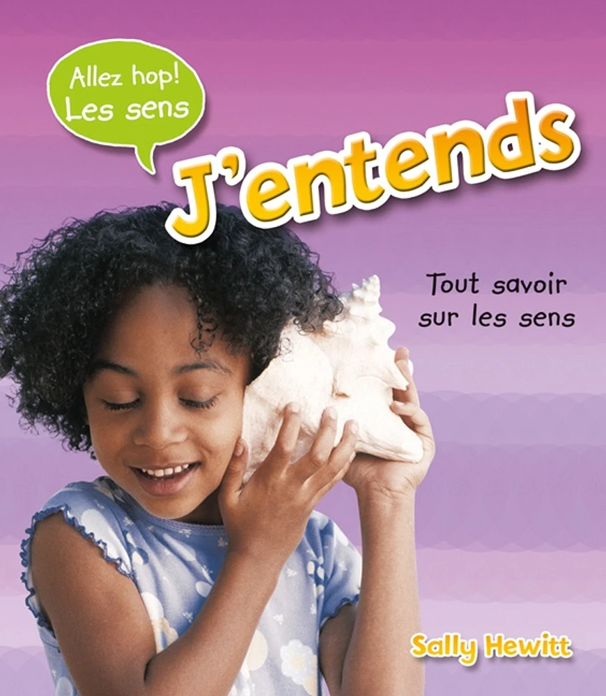 J'entends, tout savoir sur les sens