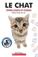 Le (chien/chats) entre chats et chiens: Deux livre en un