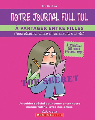 Notre journal full nul: à partager entre filles