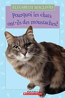 Pourquoi les chats ont-ils des moustaches?