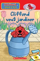 Clifford veut jardiner