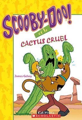 Scooby-doo et le cactus cruel