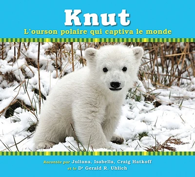 Knut l'ourson polaire qui captiva le monde