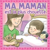 Ma Maman Est la Plus Chouette